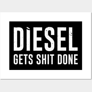 Diesel Gets Sht Done - Stacks Trucker Coal Worker Posters and Art